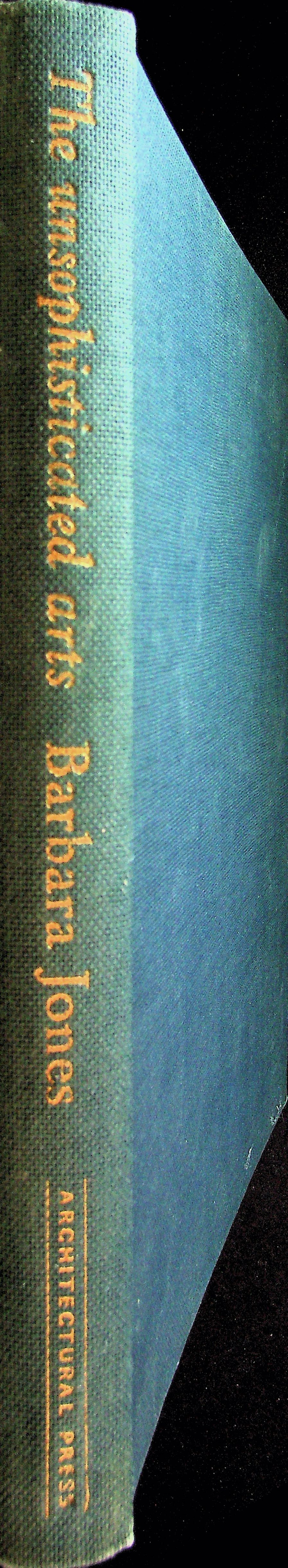 The Unsophisticated Arts by Barbara Mildred Jones | Goodreads