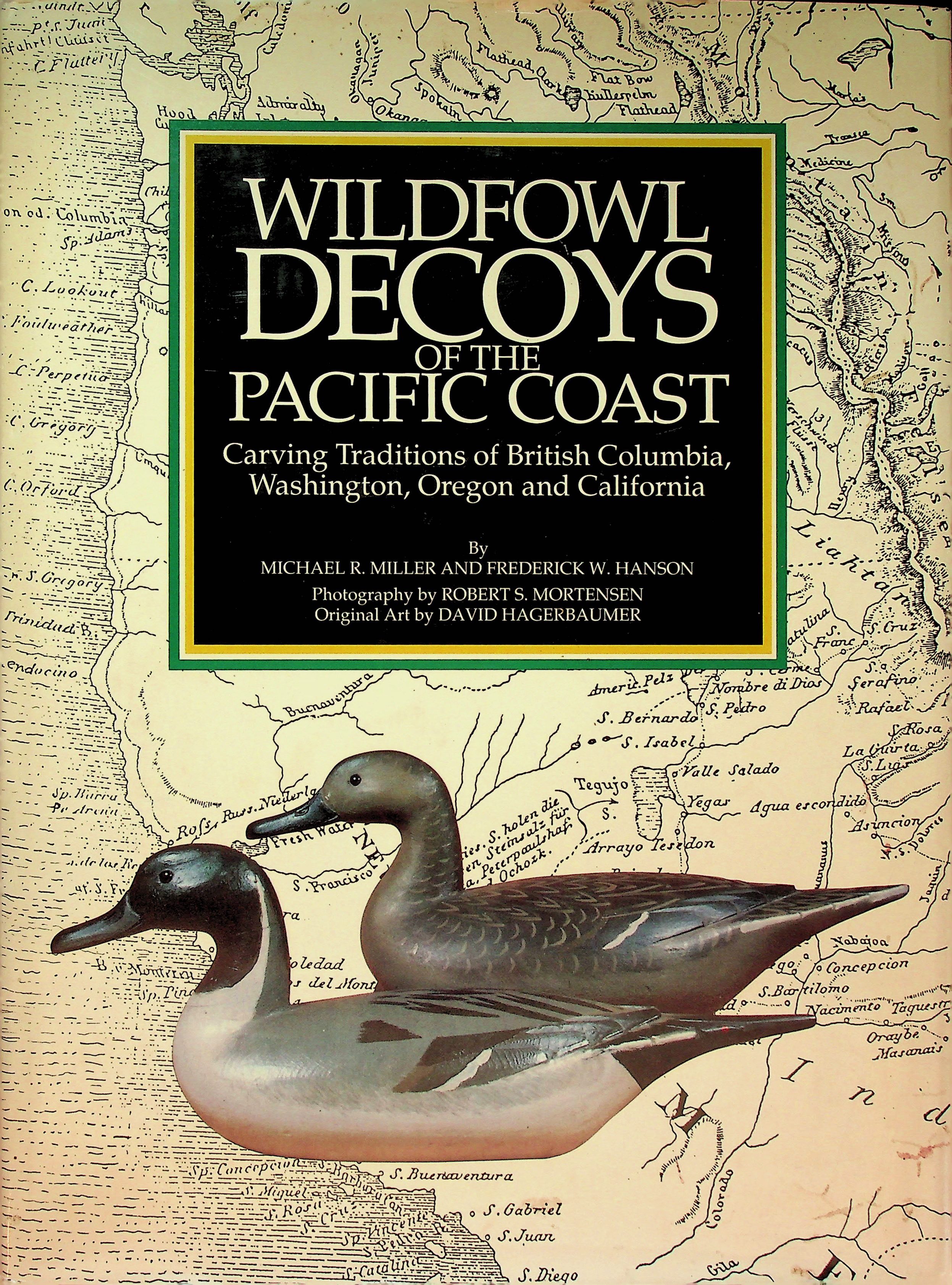 Wildfowl Decoys of the Pacific Coast: Carving Traditions of